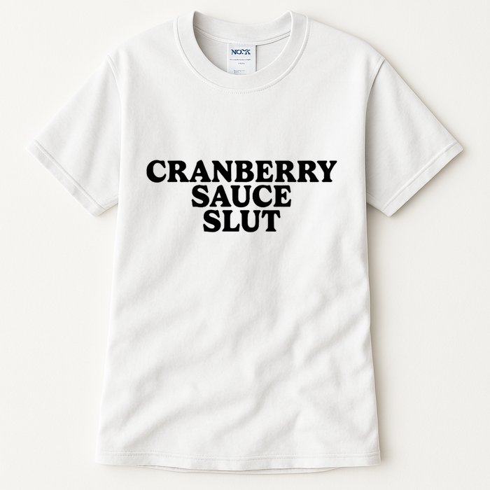 Cranberry Sauce Slut Tall T-Shirt