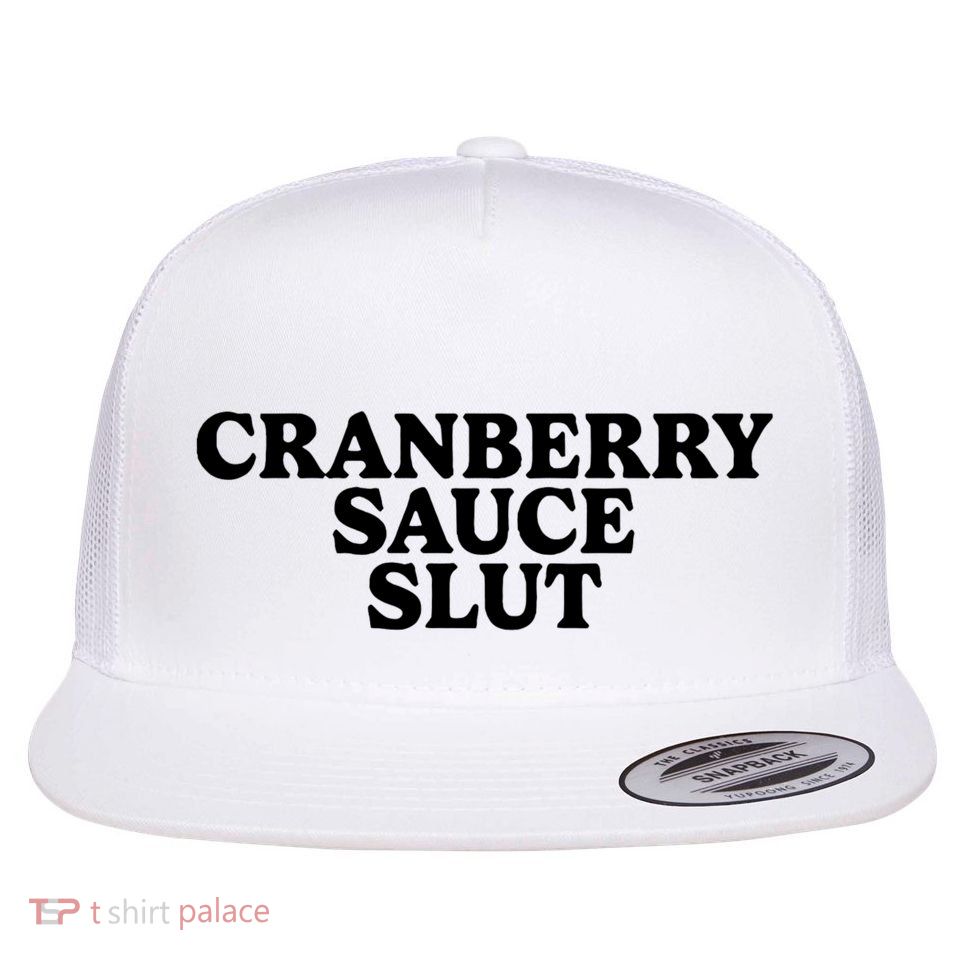 Cranberry Sauce Slut Flatbill Hat