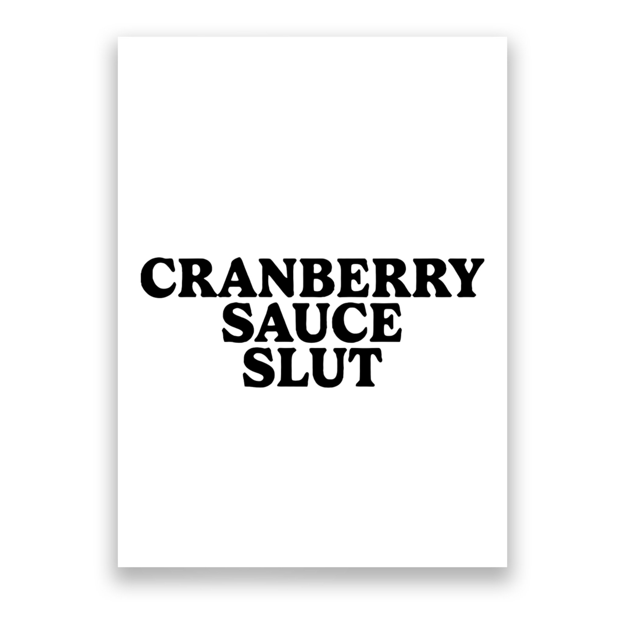 Cranberry Sauce Slut Poster