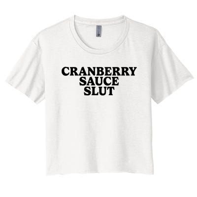 Cranberry Sauce Slut Women's Crop Top Tee