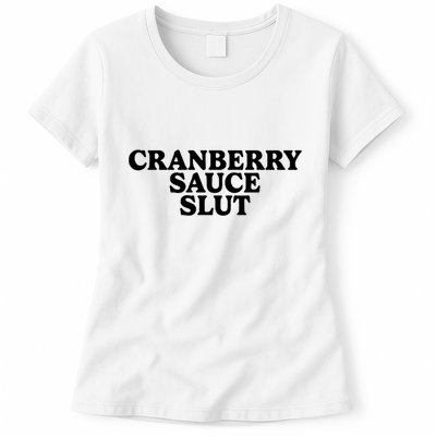 Cranberry Sauce Slut Womens T-Shirt