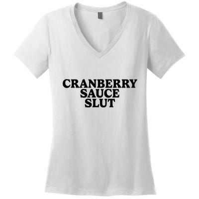 Cranberry Sauce Slut Women's V-Neck T-Shirt