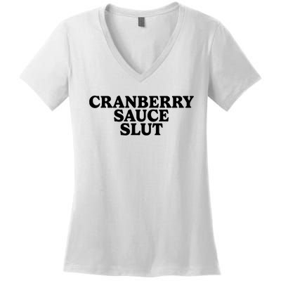 Cranberry Sauce Slut Women's V-Neck T-Shirt