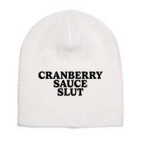 Cranberry Sauce Slut Short Acrylic Beanie