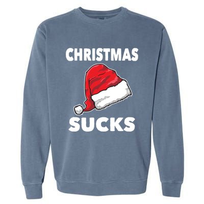 Christmas Sucks Scrooge Gift Garment-Dyed Sweatshirt