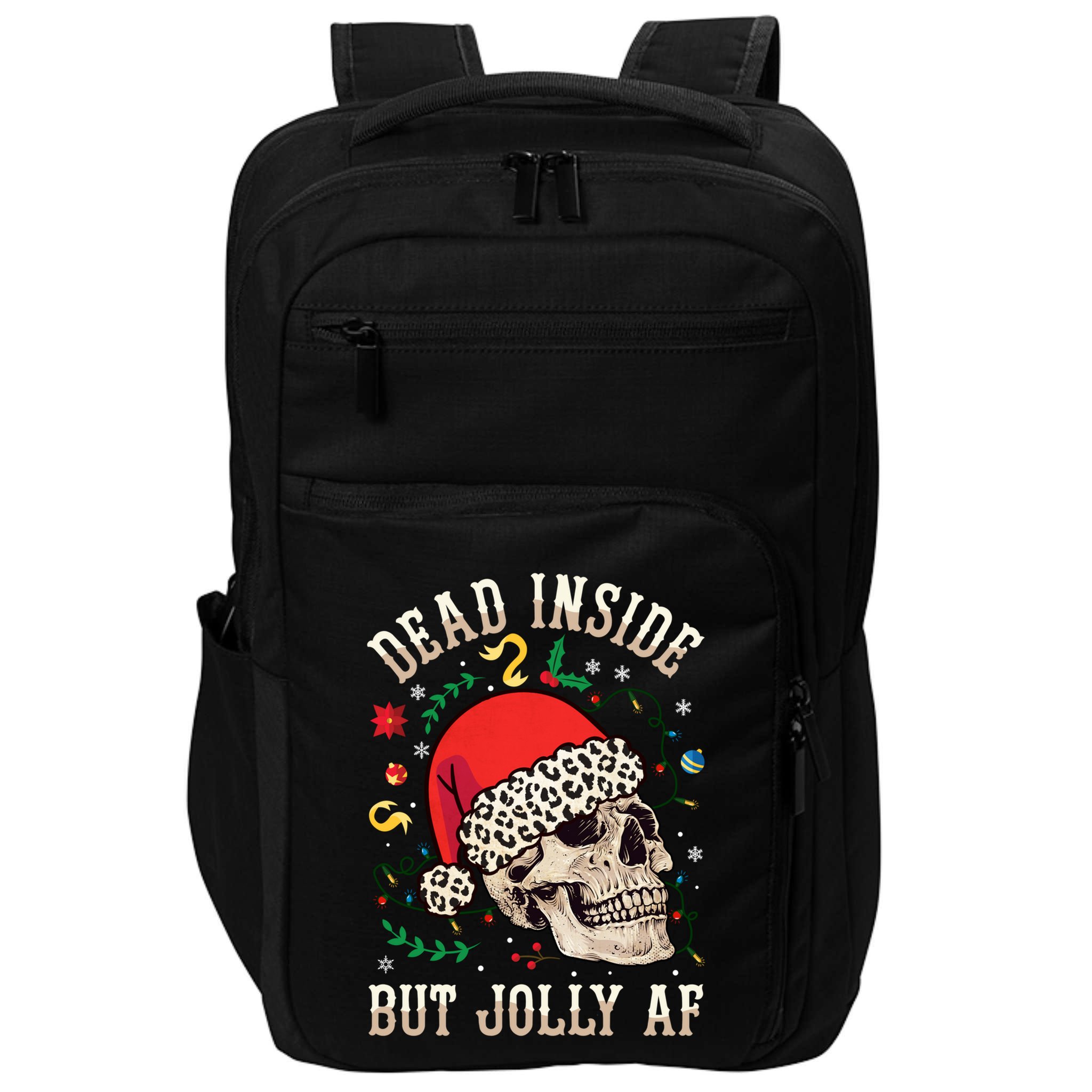 Christmas Skeleton Santa Hat Dead Inside But Jolly Af Xmas Gift Impact Tech Backpack