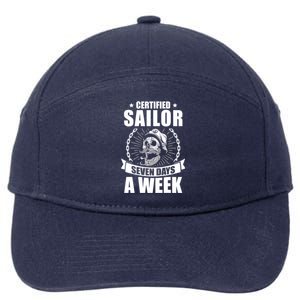 Certified Sailor Seven Days A Week Nautical Sailing Funny Gift 7-Panel Snapback Hat