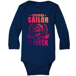 Certified Sailor Seven Days A Week Nautical Sailing Gift Baby Long Sleeve Bodysuit