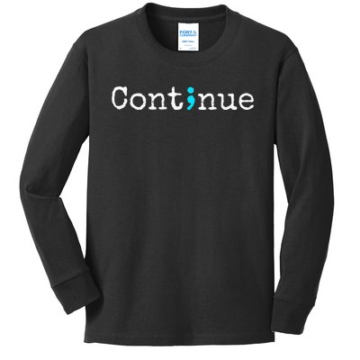 Continue Semicolon Suicide Mental Health Kids Long Sleeve Shirt