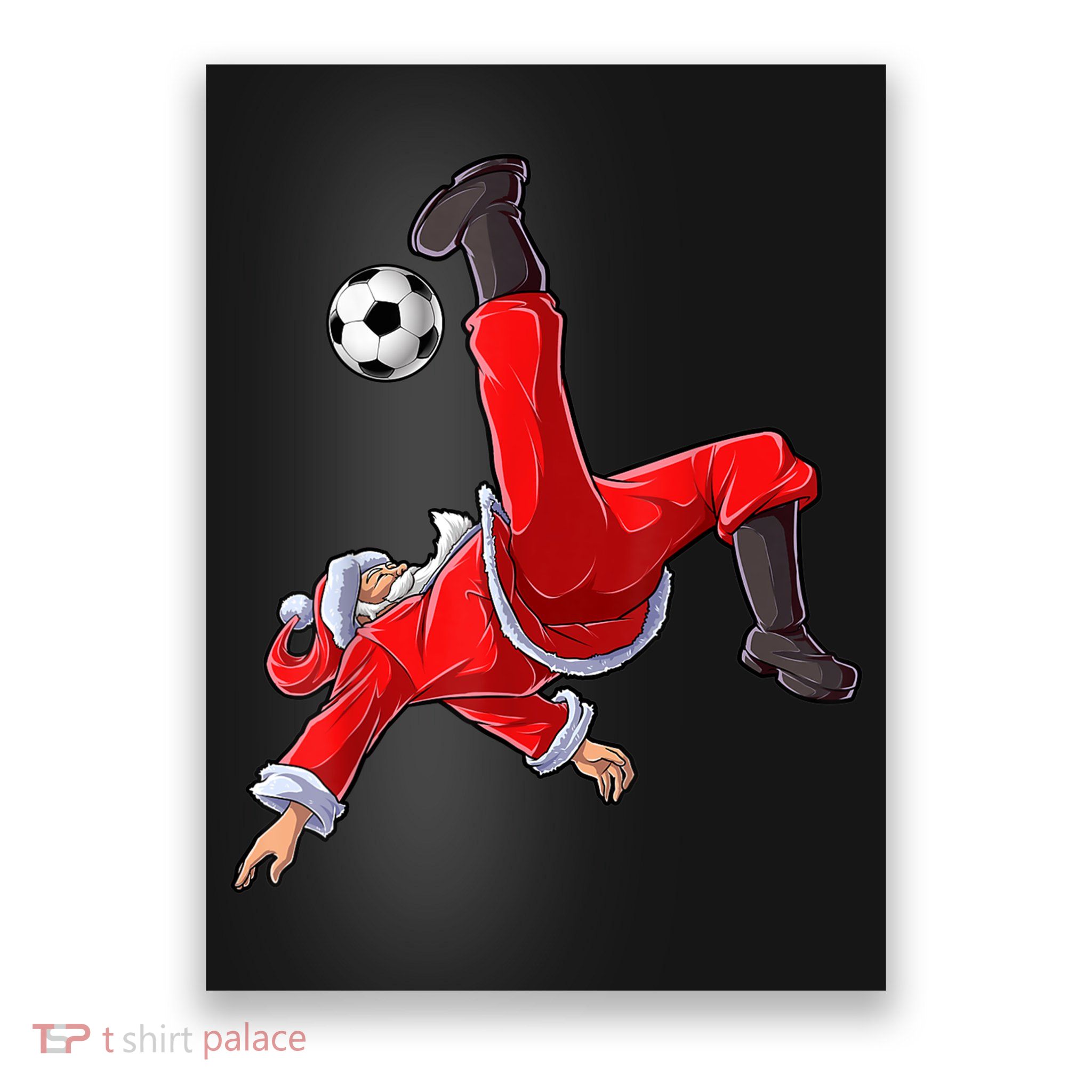 Christmas Santa Soccer Bicycle Kick Xmas Boys Men Ball Sport TShirt Poster