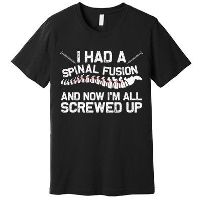 Cool Scoliosis Spinal Fusion Gift Back Surgery Recovery Gift Premium T-Shirt
