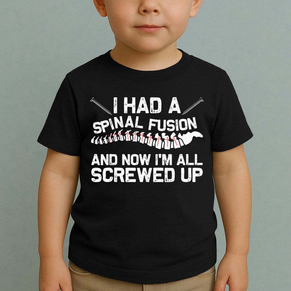 Cool Scoliosis Spinal Fusion Gift Back Surgery Recovery Gift Toddler T-Shirt