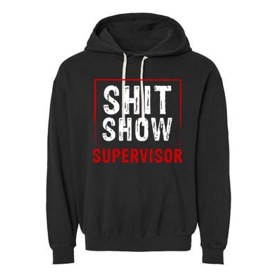 Cool Shit Show Supervisor Hilarious Vintage For Adults Garment-Dyed Fleece Hoodie