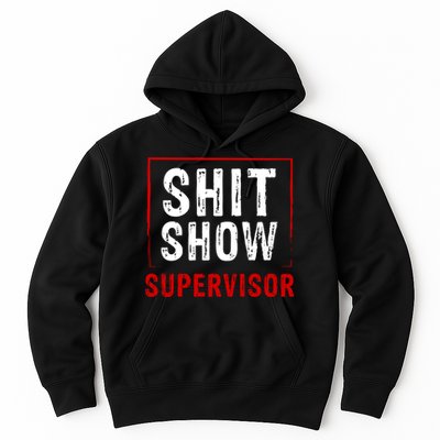 Cool Shit Show Supervisor Hilarious Vintage For Adults Hoodie