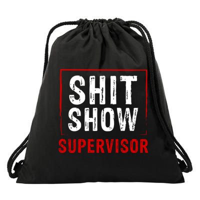 Cool Shit Show Supervisor Hilarious Vintage For Adults Drawstring Bag