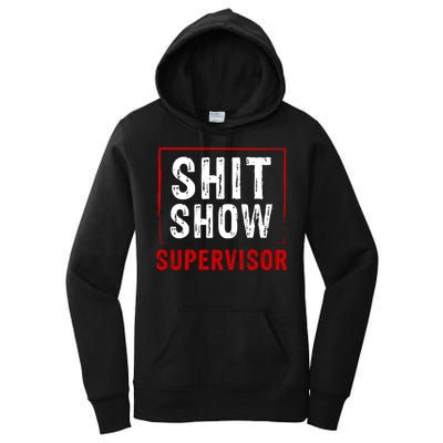 Cool Shit Show Supervisor Hilarious Vintage For Adults Women's Pullover Hoodie