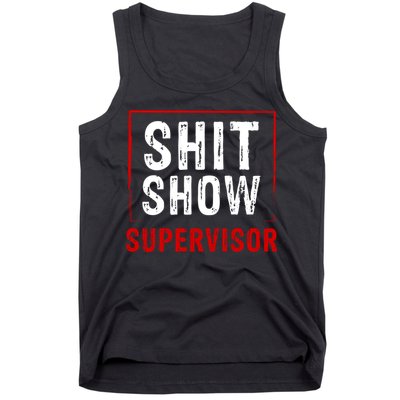 Cool Shit Show Supervisor Hilarious Vintage For Adults Tank Top