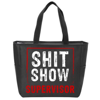 Cool Shit Show Supervisor Hilarious Vintage For Adults Zip Tote Bag