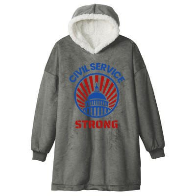 Civil Service Strong Protect Federal Workers Hooded Wearable Blanket