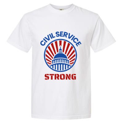 Civil Service Strong Protect Federal Workers Garment-Dyed Heavyweight T-Shirt