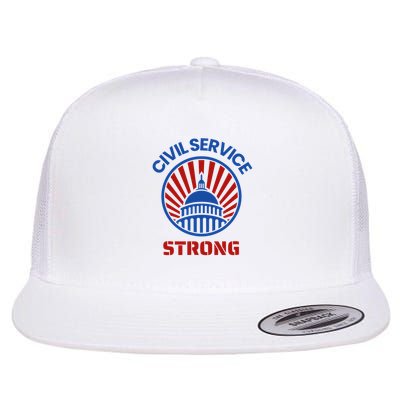 Civil Service Strong Protect Federal Workers Flatbill Hat
