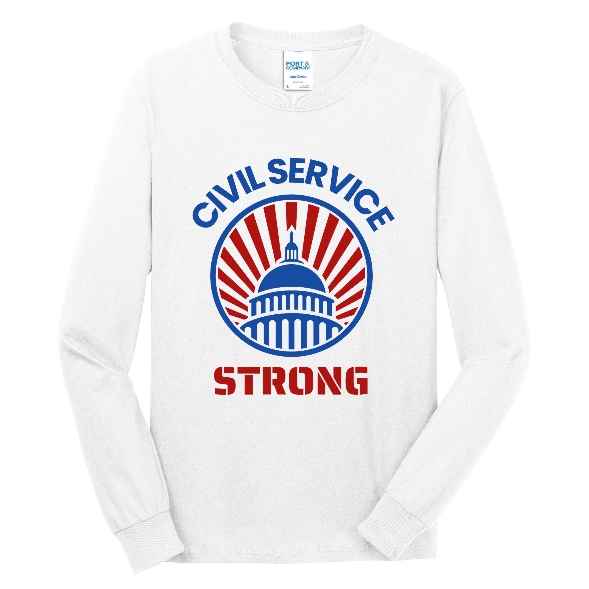 Civil Service Strong Protect Federal Workers Tall Long Sleeve T-Shirt
