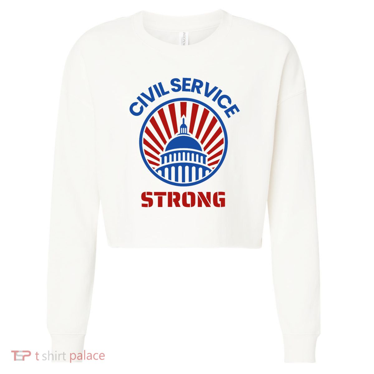 Civil Service Strong Protect Federal Workers Cropped Pullover Crew