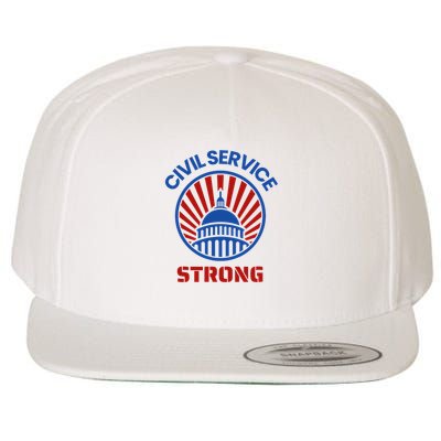 Civil Service Strong Protect Federal Workers Wool Snapback Cap