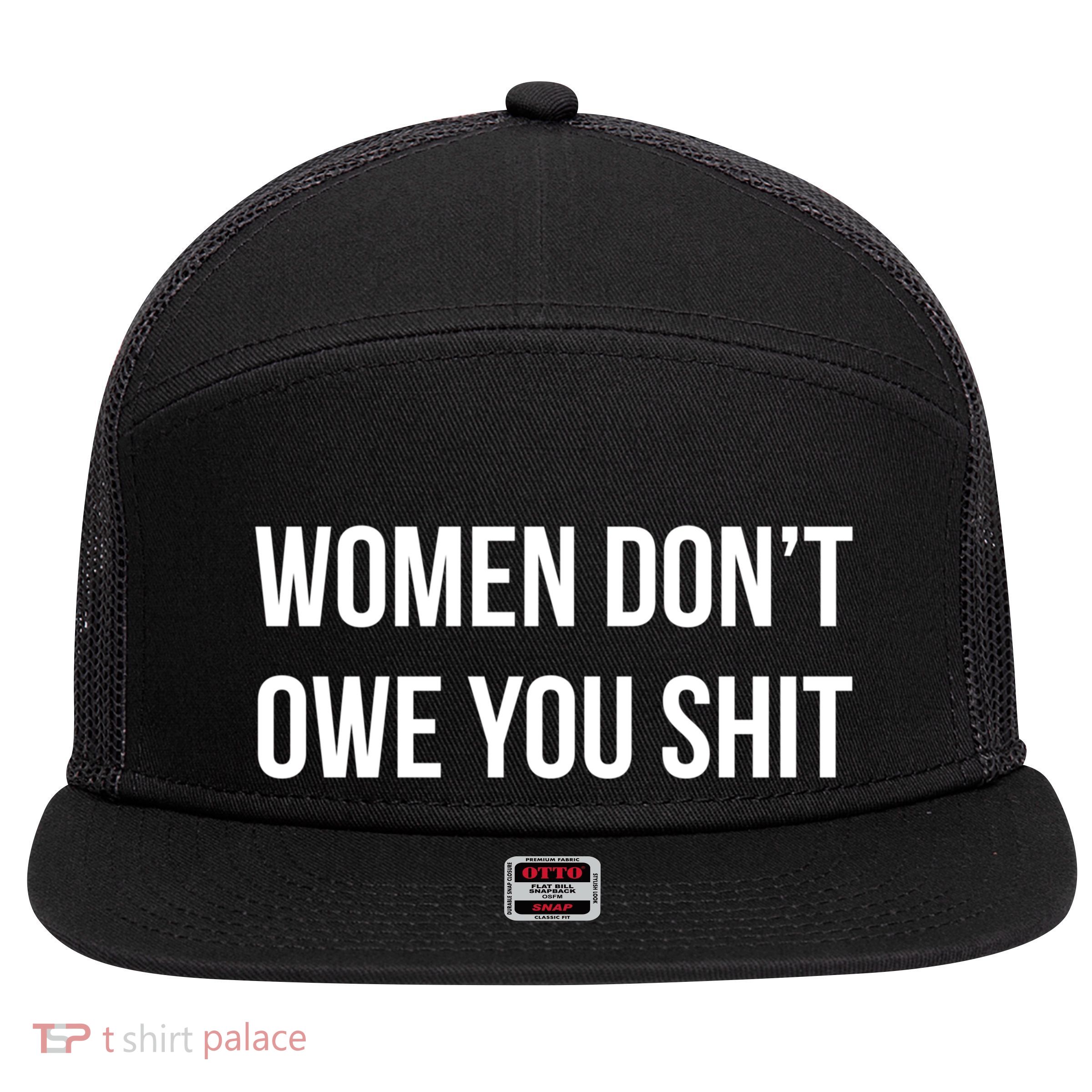 Cool 'S 'S Don’t Owe You Shit Graphic Design Cute Gift 7 Panel Mesh Trucker Snapback Hat