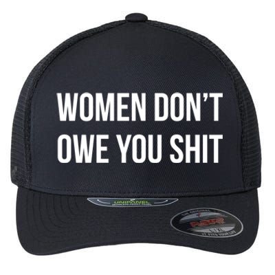 Cool 'S 'S Don’t Owe You Shit Graphic Design Cute Gift Flexfit Unipanel Trucker Cap