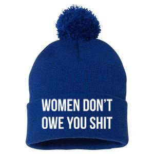 Cool 'S 'S Don’t Owe You Shit Graphic Design Cute Gift Pom Pom 12in Knit Beanie