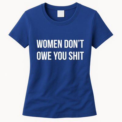Cool 'S 'S Don’t Owe You Shit Graphic Design Cute Gift Womens T-Shirt