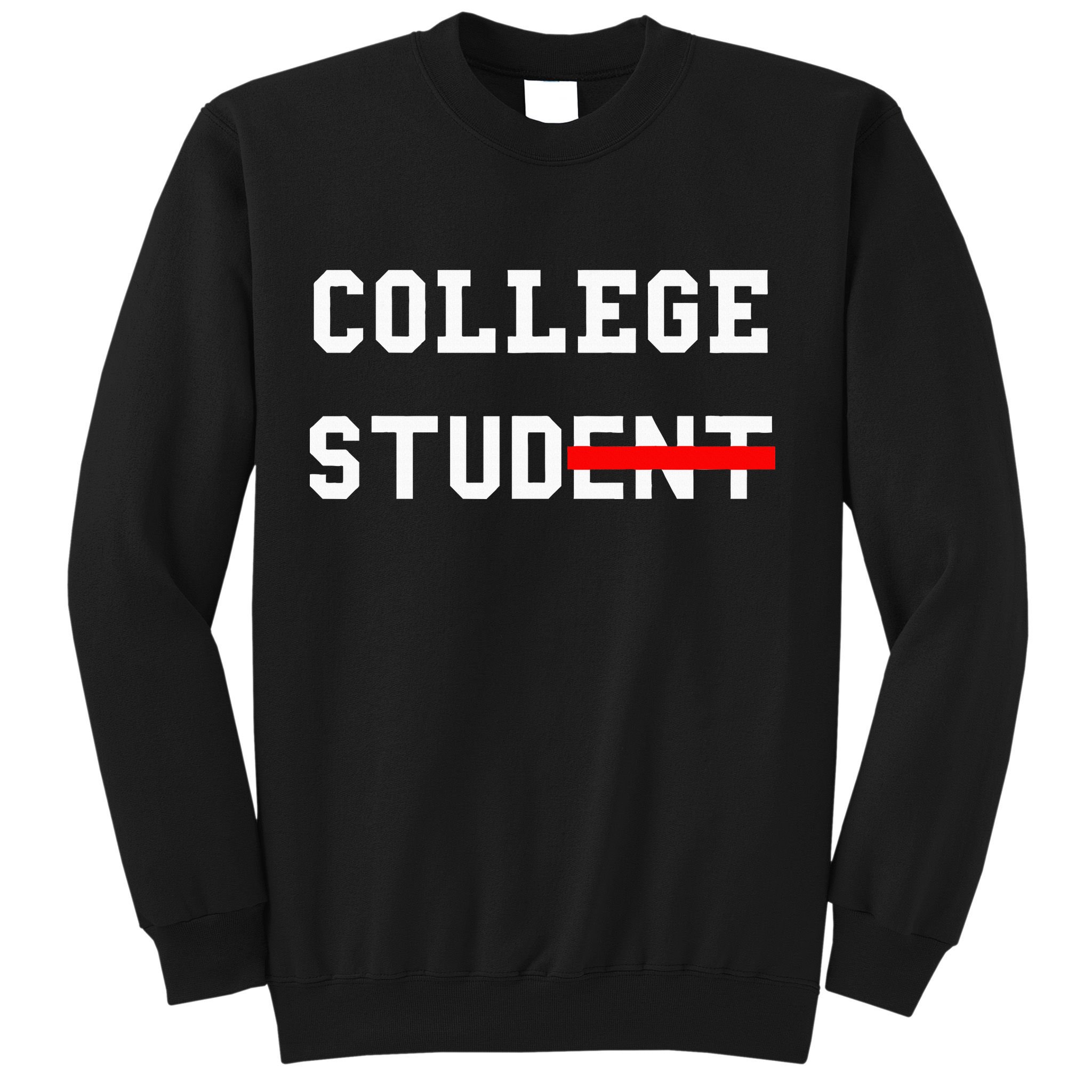College Student Stud Funny College Gift Sweatshirt