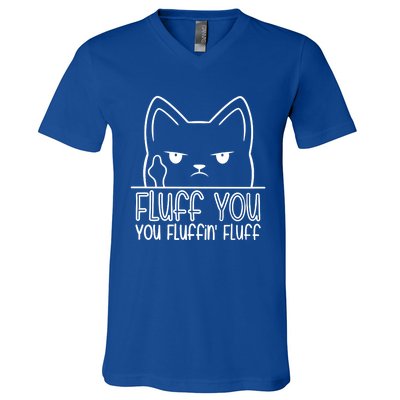 Cat Saying Sarcastic Fluff You Fluffin Fluff Cool Humorous Gift V-Neck T-Shirt