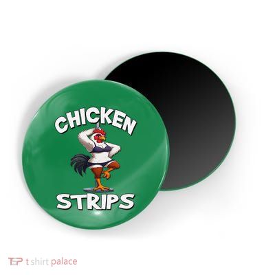 Chicken Strips Stripping Chicken Magnet