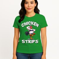 Chicken Strips Stripping Chicken Womens T-Shirt