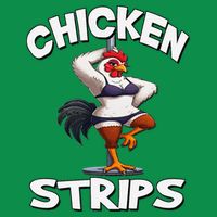 Chicken Strips Stripping Chicken Womens T-Shirt