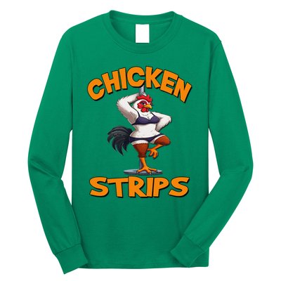 Chicken Strips Stripping Chicken Long Sleeve Shirt