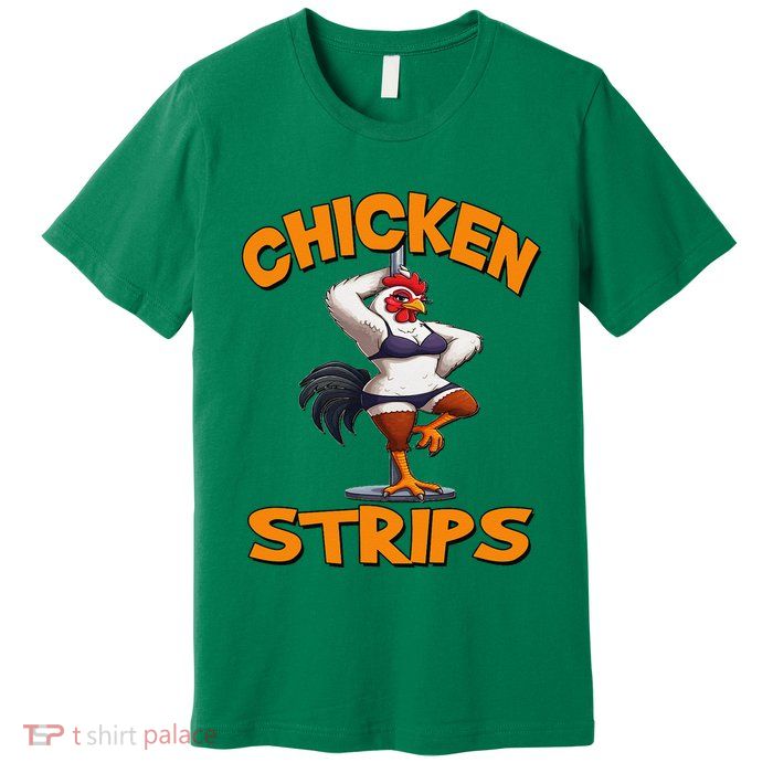 Chicken Strips Stripping Chicken Premium T-Shirt