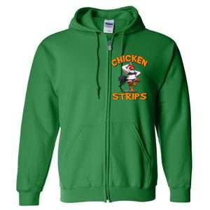 Chicken Strips Stripping Chicken Full Zip Hoodie