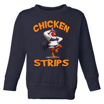 Chicken Strips Stripping Chicken Toddler Sweatshirt