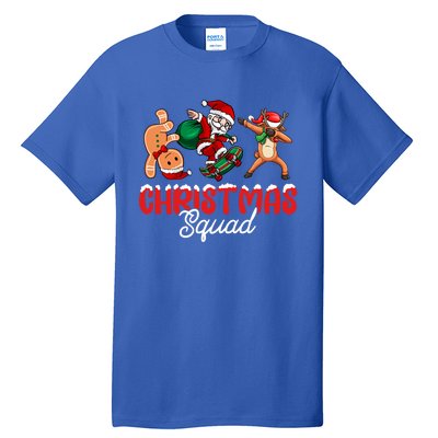 Christmas Squad Skateboard Santa Gingerbread Dancing Meaningful Gift Tall T-Shirt