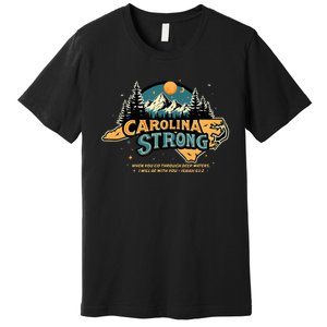 Carolina Strong Support & Pray For Carolina Strong Nc State Premium T-Shirt