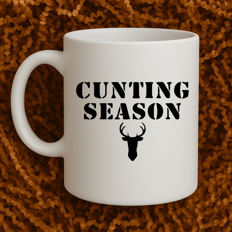 Cunting Season Shirt Funny Hunting Deer Season Mug