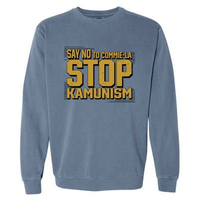 Cruella Seville Say No To Commie La Stop Kamunism Garment-Dyed Sweatshirt