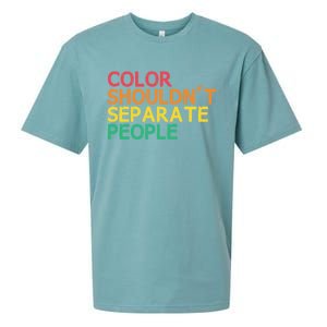 Color Shouldnt Separate People Anti Racist Black Pride Meaningful Gift Sueded Cloud Jersey T-Shirt