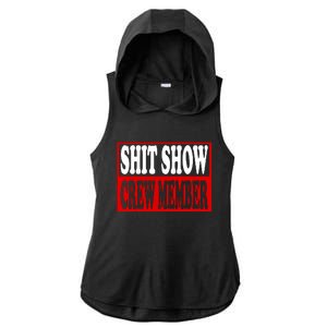 Cool Shit Show Crew Member For Adults Ladies PosiCharge Tri-Blend Wicking Draft Hoodie Tank