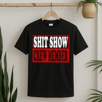 Cool Shit Show Crew Member For Adults T-Shirt