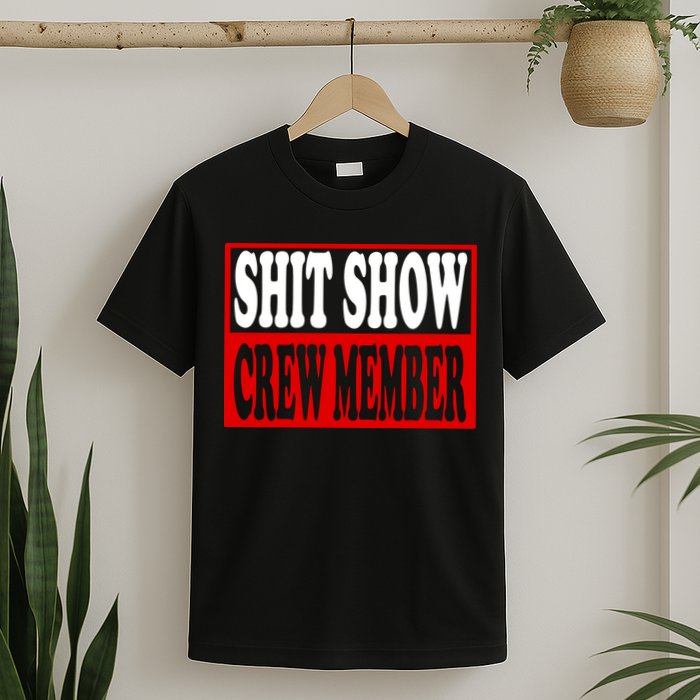 Cool Shit Show Crew Member For Adults T-Shirt
