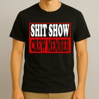 Cool Shit Show Crew Member For Adults T-Shirt